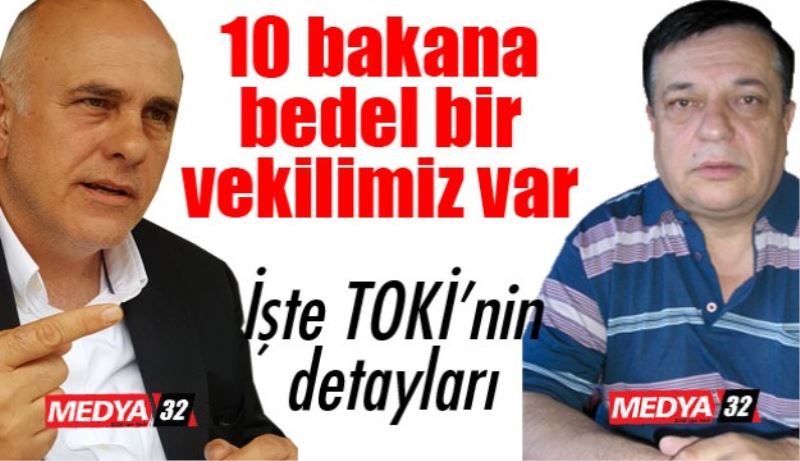 10 bakana bedel bir vekilimiz var 