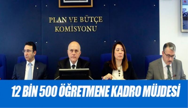 12 bin 500 öğretmene kadro müjdesi 