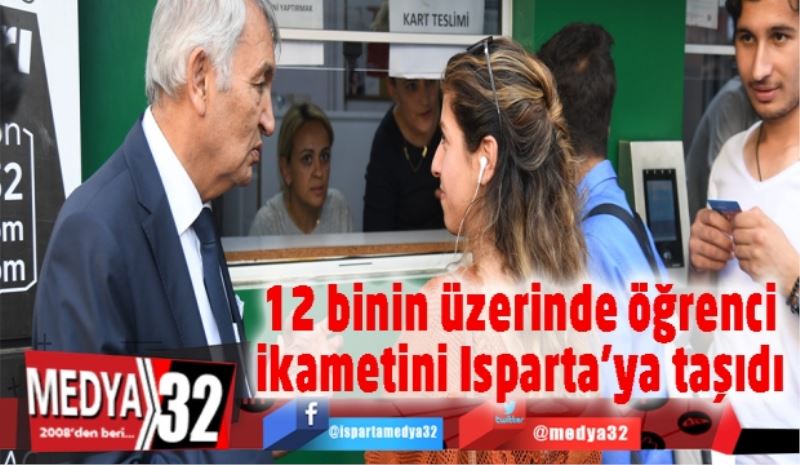 12 binin üzerinde öğrenci ikametini Isparta’ya taşıdı