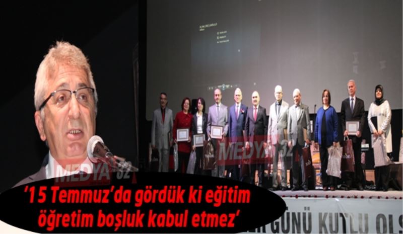 ‘15 Temmuz’da gördük ki eğitim öğretim boşluk kabul etmez’