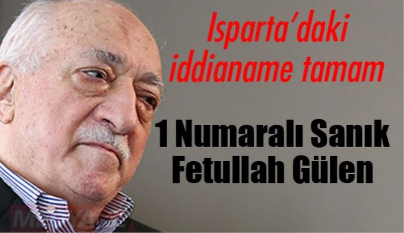 1 numaralı sanık Fetullah Gülen