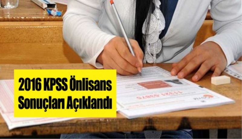 2016 KPSS Önlisans Sonuçları Açıklandı