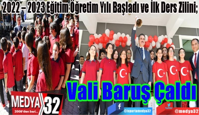 2022 – 2023 Eğitim Öğretim Yılı Başladı ve İlk Ders Zilini; 
Vali Baruş Çaldı 
