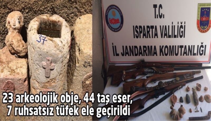 23 arkeolojik obje, 44 taş eser, 7 ruhsatsız tüfek ele geçirildi