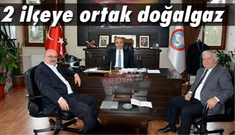 2 ilçeye ortak doğalgaz