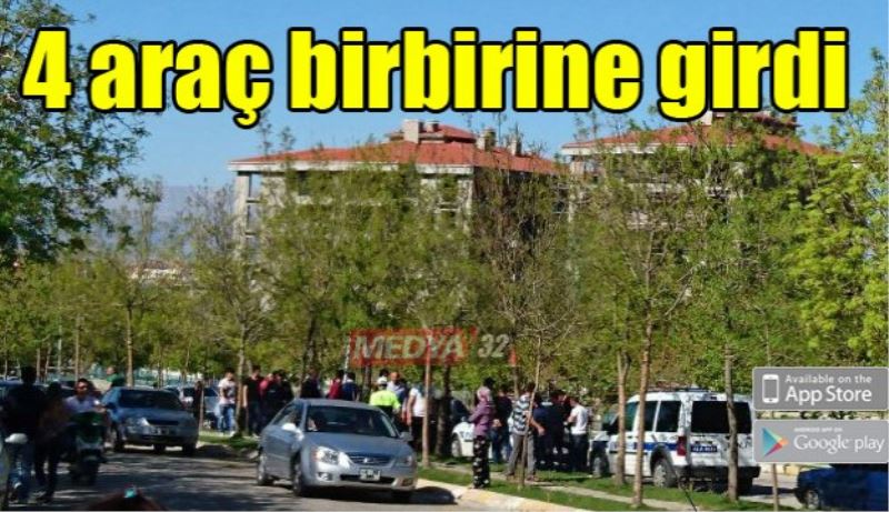 4 araç birbirine girdi