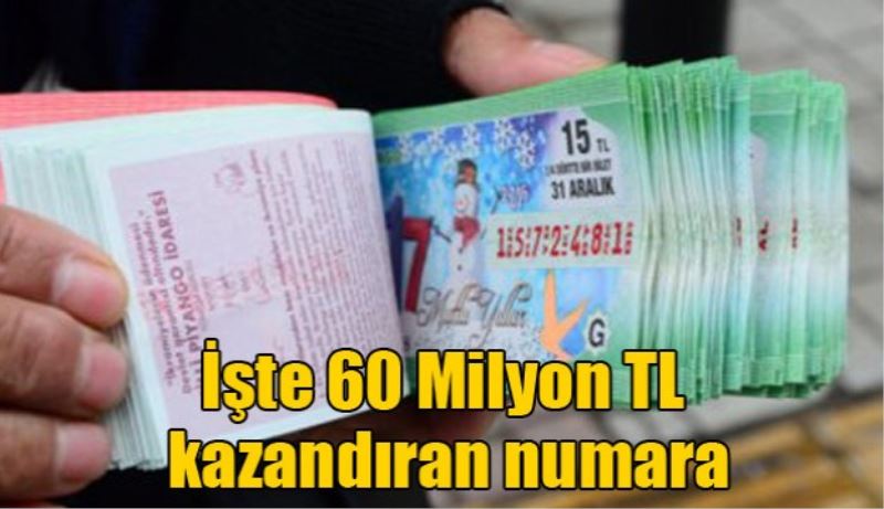 60 Milyon TL kazandıran numara belli oldu