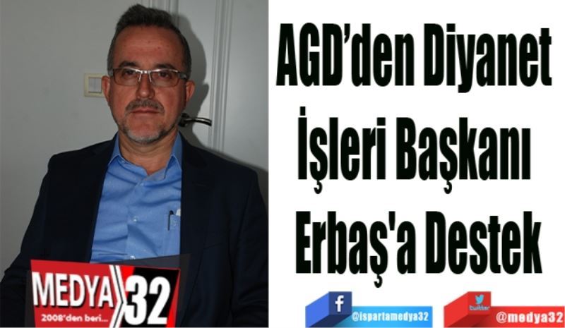 AGD’den Diyanet 
İşleri Başkanı 
Erbaş