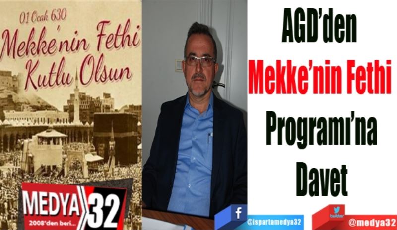 AGD’den 
Mekke’nin Fethi 
Programı’na
Davet
