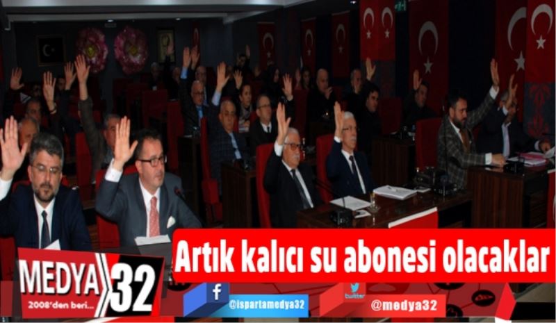 Artık kalıcı su abonesi olacaklar 