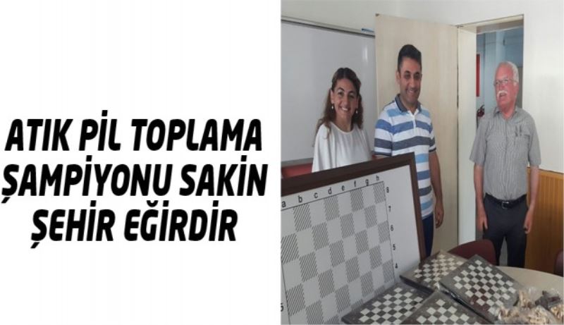 Atık Pil Toplama Şampiyonu Sakin Şehir Eğirdir 