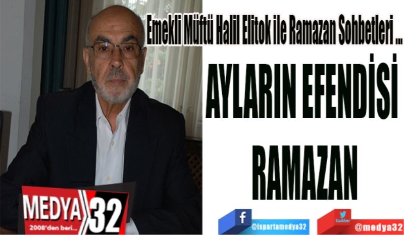 AYLARIN EFENDİSİ 
RAMAZAN
