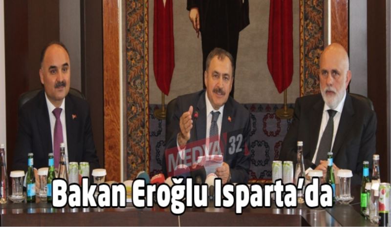 Bakan Eroğlu Isparta