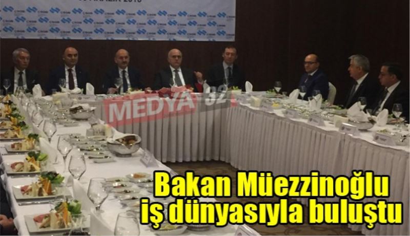 Bakan Müezzinoğlu STK ve iş dünyası temsilcileriyle buluştu