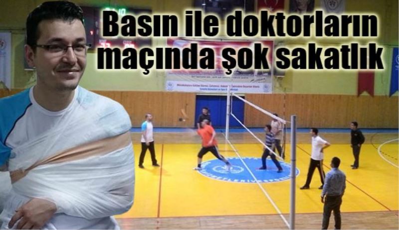 Basın ile doktorların maçında şok sakatlık