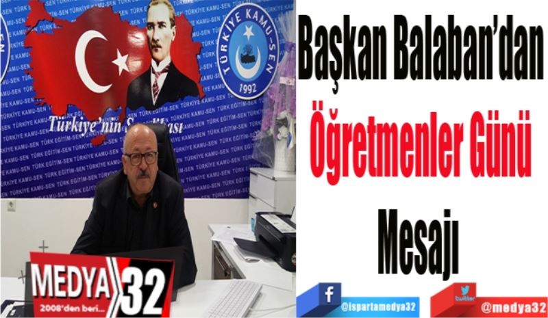 Başkan Balaban’dan
Öğretmenler Günü
Mesajı 
