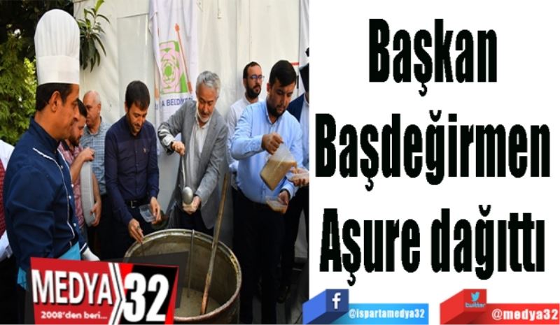 Başkan 
Başdeğirmen 
Aşure dağıttı 
