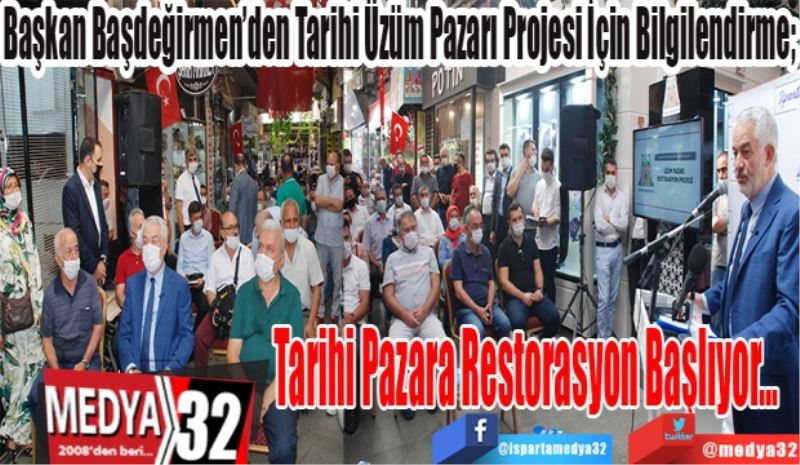 Başkan Başdeğirmen’den Tarihi Üzüm Pazarı Projesi İçin Bilgilendirme; 
Tarihi Pazara Restorasyon Başlıyor…
