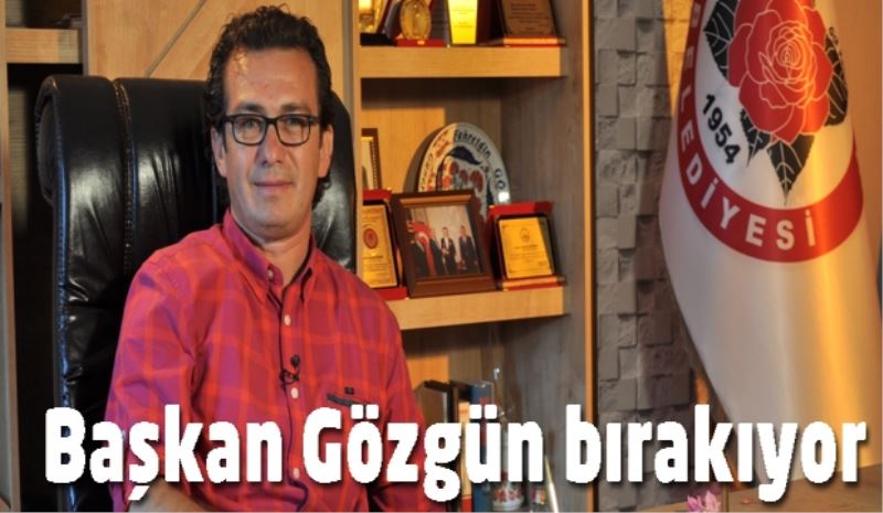 Başkan Gözgün bırakıyor