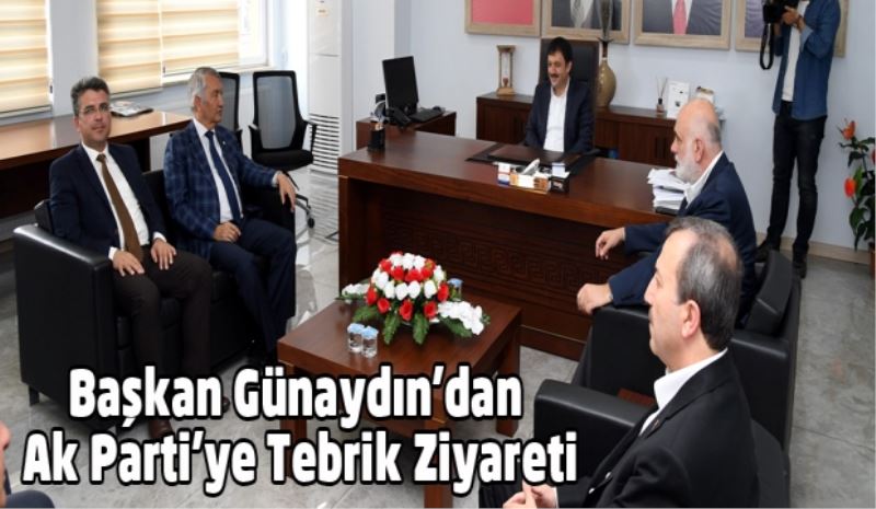 Başkan Günaydın’dan Ak Parti’ye Tebrik Ziyareti