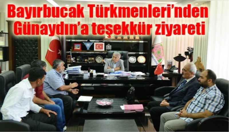 Bayırbucak Türkmenleri’nden Günaydın’a teşekkür ziyareti