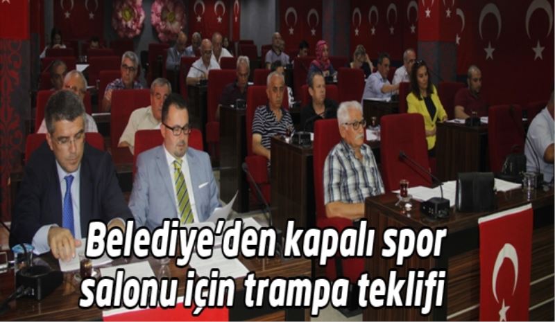 Belediye’den kapalı spor salonu için trampa teklifi 