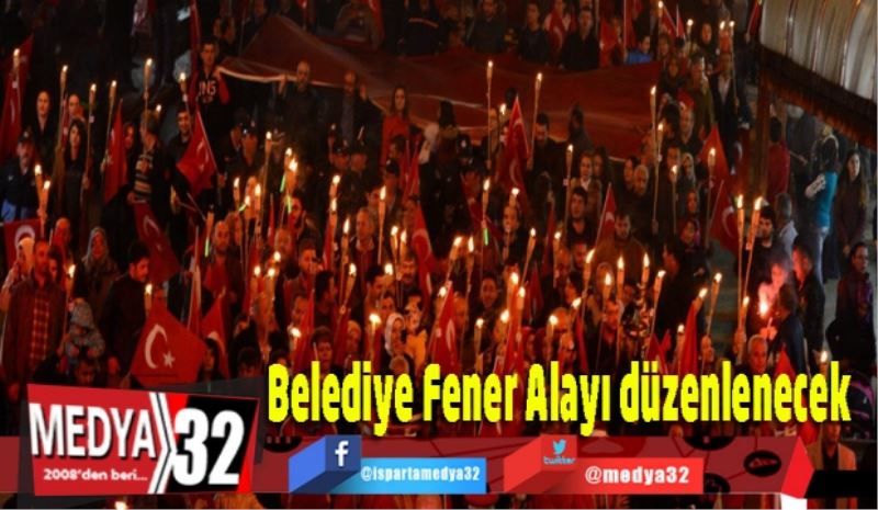 Belediye Fener Alayı düzenlenecek