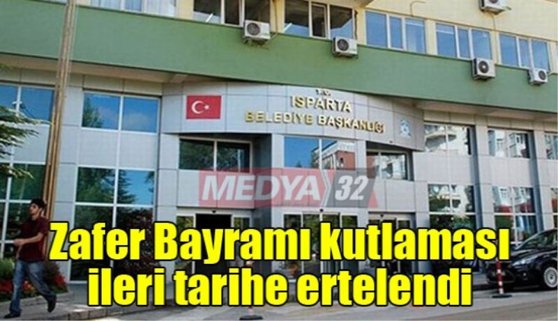 Belediye, Zafer Bayramı programını ileri bir tarihe erteledi