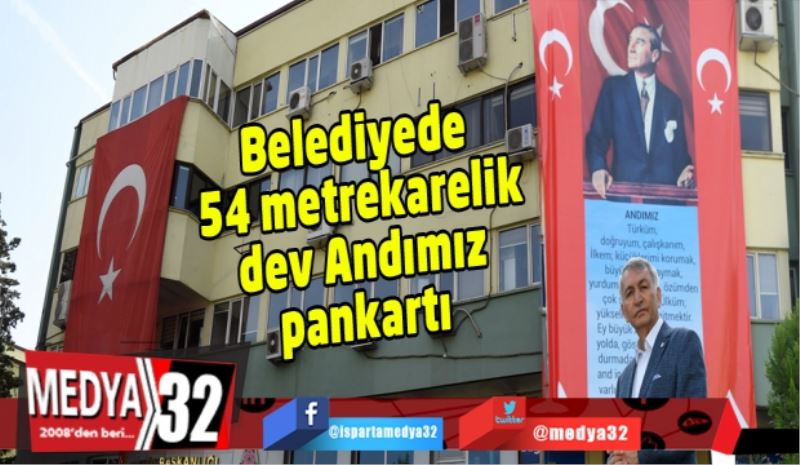 Belediyede 54 metrekarelik dev Andımız pankartı