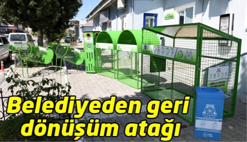 Belediyeden geri dönüşüm atağı