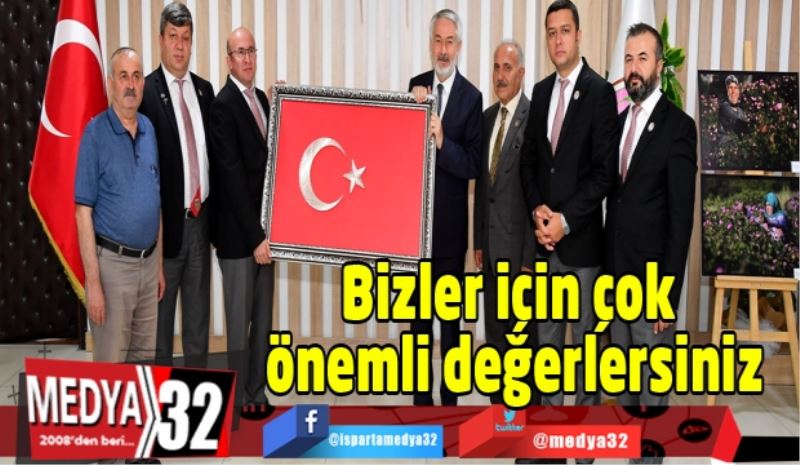 Bizler için çok önemli değerlersiniz