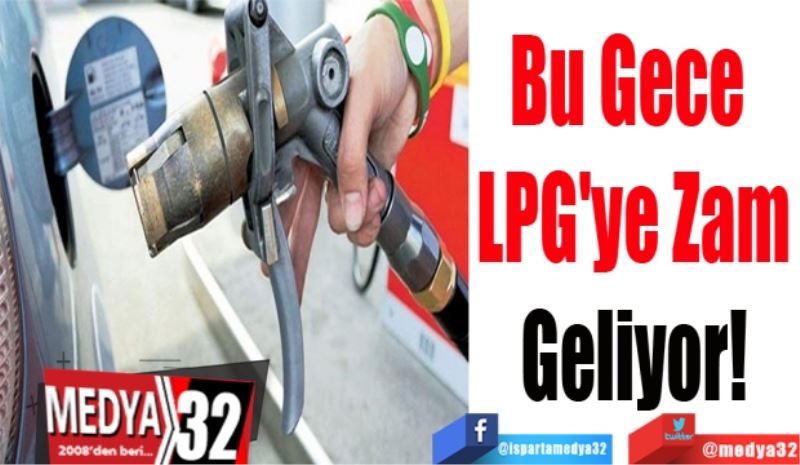 Bu Gece 
LPG