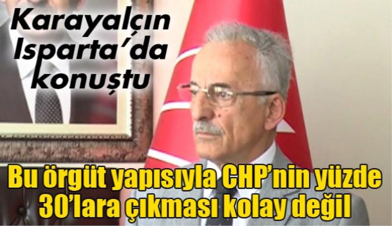Bu örgüt yapısıyla CHP’nin yüzde 30’lara çıkması kolay değil 