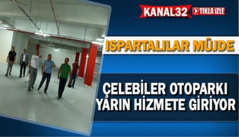 Çelebiler Otoparkı hizmete giriyor