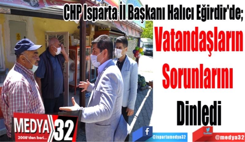 CHP Isparta İl Başkanı Halıcı Eğirdir