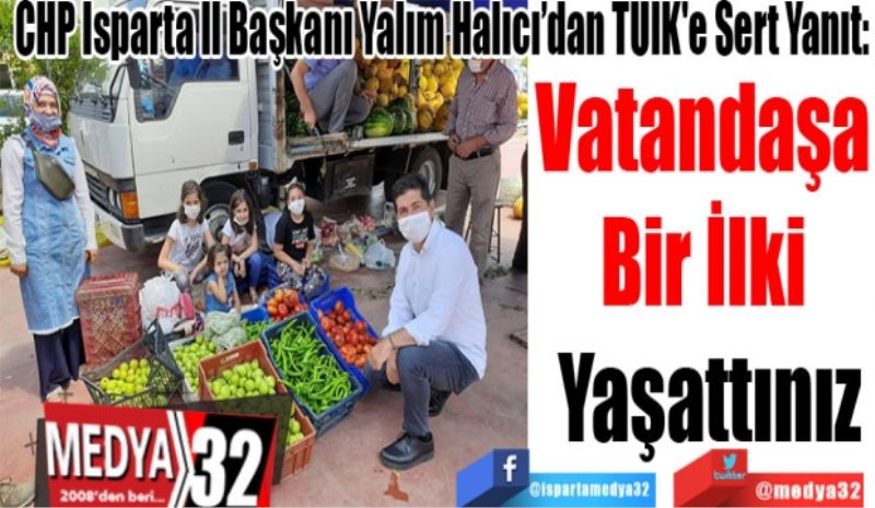 CHP Isparta İl Başkanı Yalım Halıcı’dan TÜİK