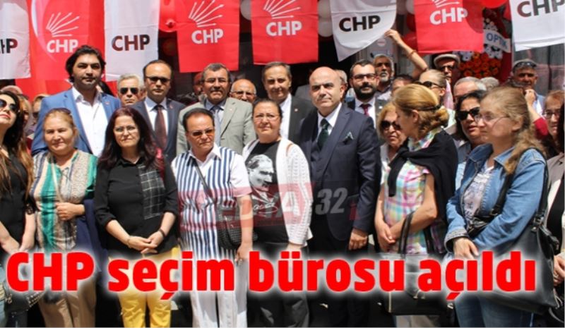 CHP seçim bürosu açıldı