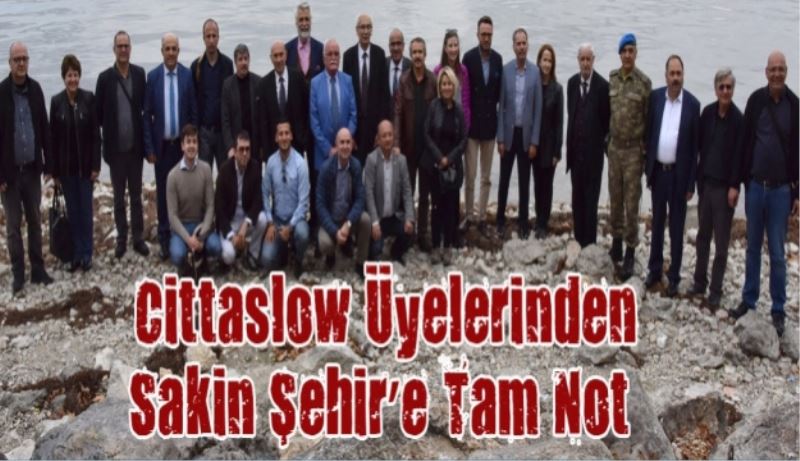 Cittaslow Üyelerinden Sakin Şehir’e Tam Not