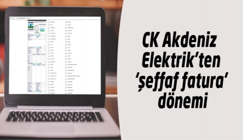 CK Akdeniz Elektrik’ten ‘şeffaf fatura’ dönemi
