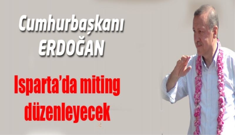 Cumhurbaşkanı Erdoğan Isparta