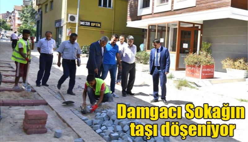 Damgacı  Sokağın taşı döşeniyor