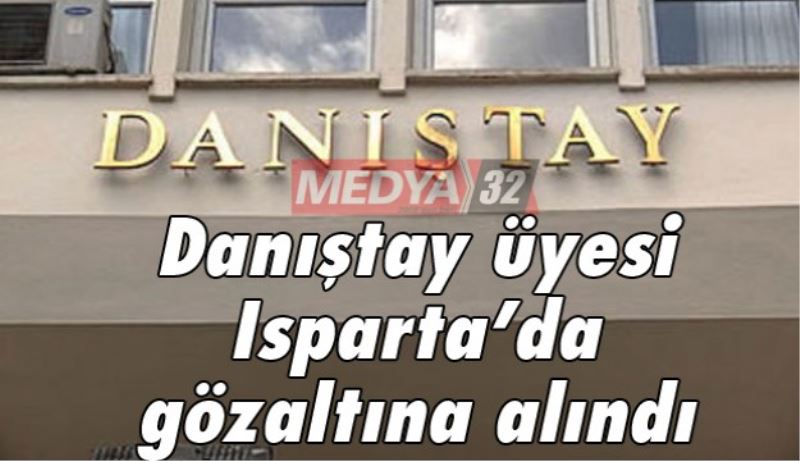 Danıştay üyesi Isparta