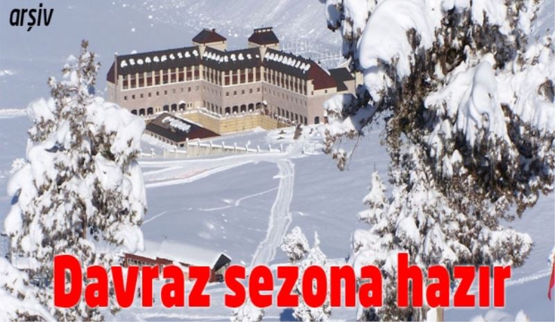 Davraz sezona hazır