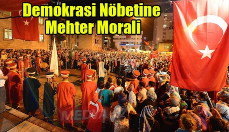 Demokrasi Nöbetine Mehter Morali