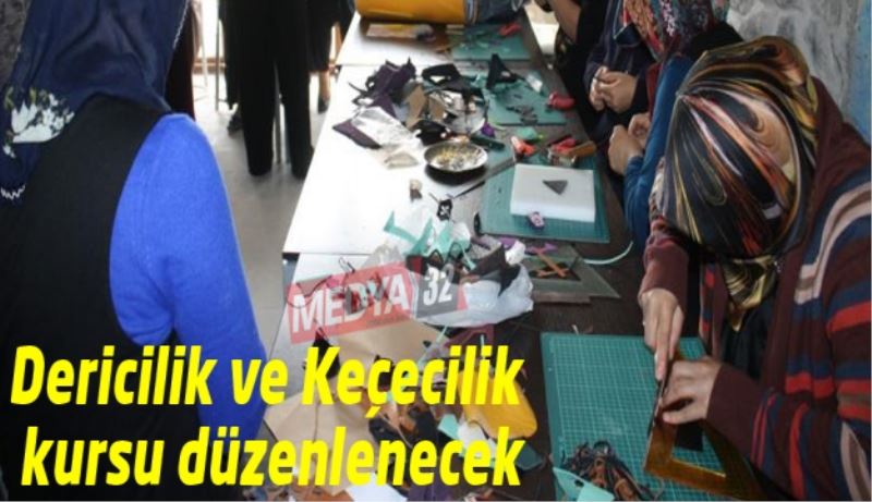 Dericilik ve Keçecilik kursu düzenlenecek