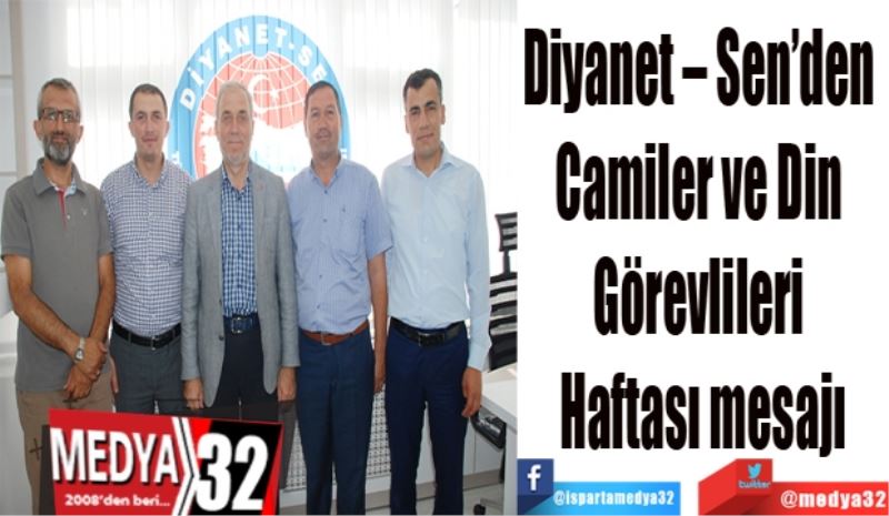   Diyanet – Sen’den 
Camiler ve Din 
Görevlileri 
Haftası mesajı
