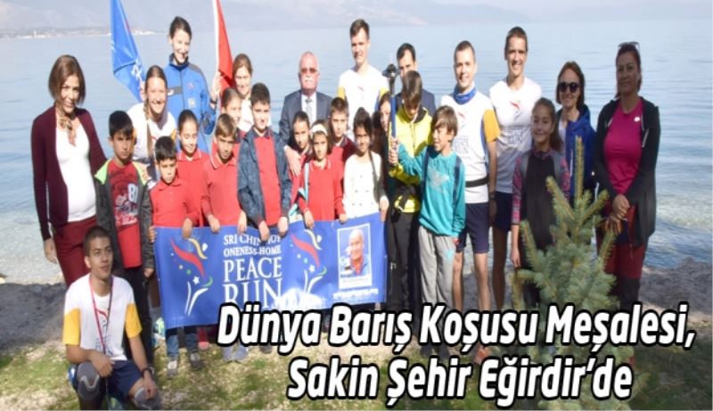 Dünya Barış Koşusu Meşalesi, Sakin Şehir Eğirdir