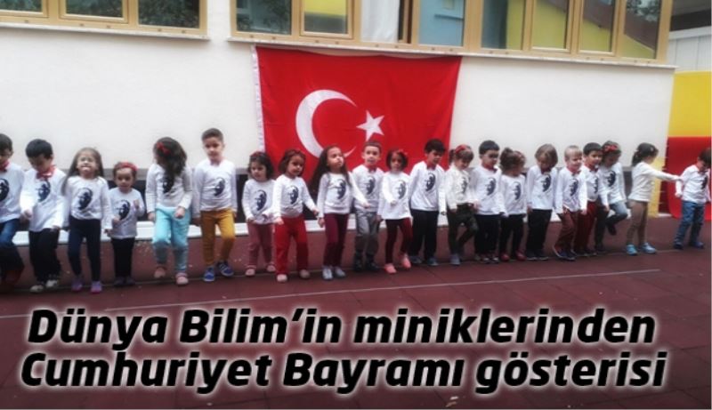 Dünya Bilim’in miniklerinden Cumhuriyet Bayramı gösterisi 