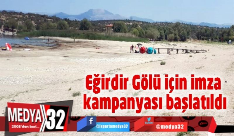 Eğirdir Gölü için imza kampanyası başlatıldı