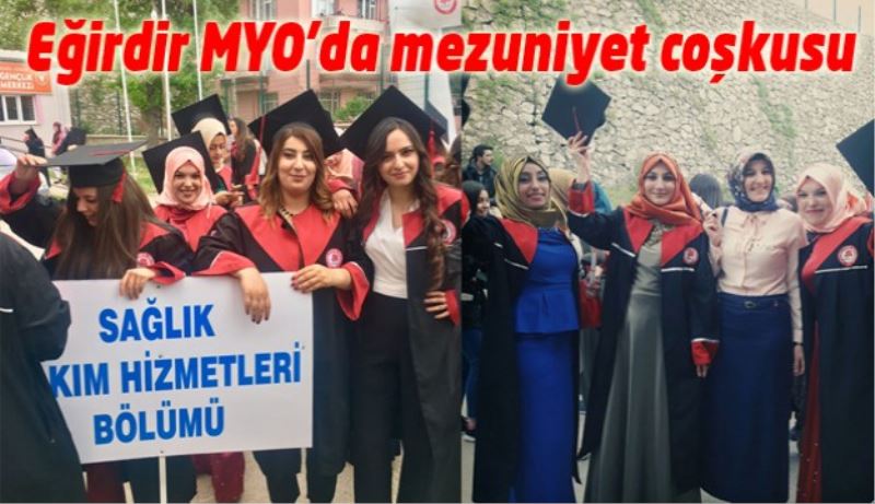 Eğirdir MYO’da mezuniyet coşkusu